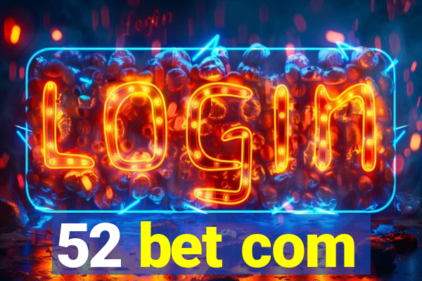 52 bet com